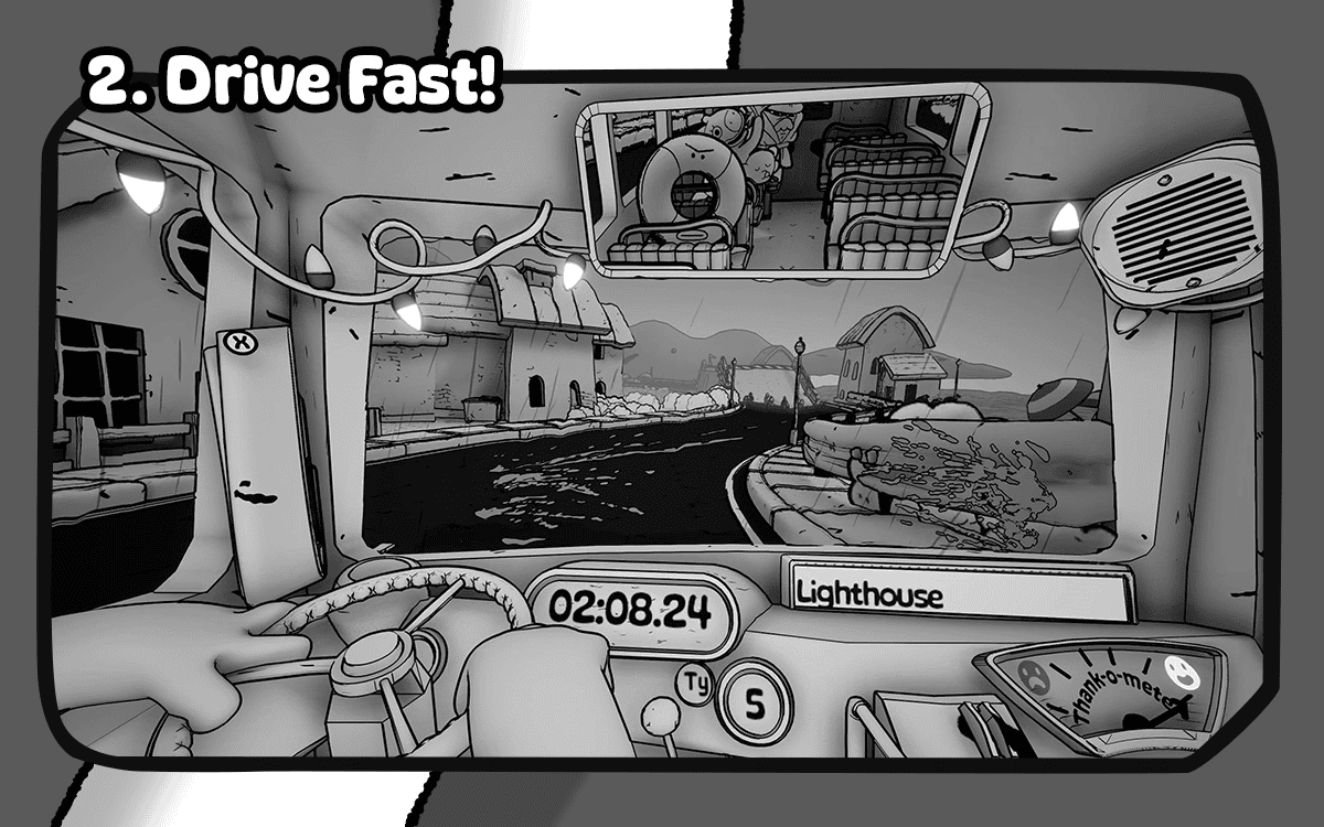2. Drive Fast!