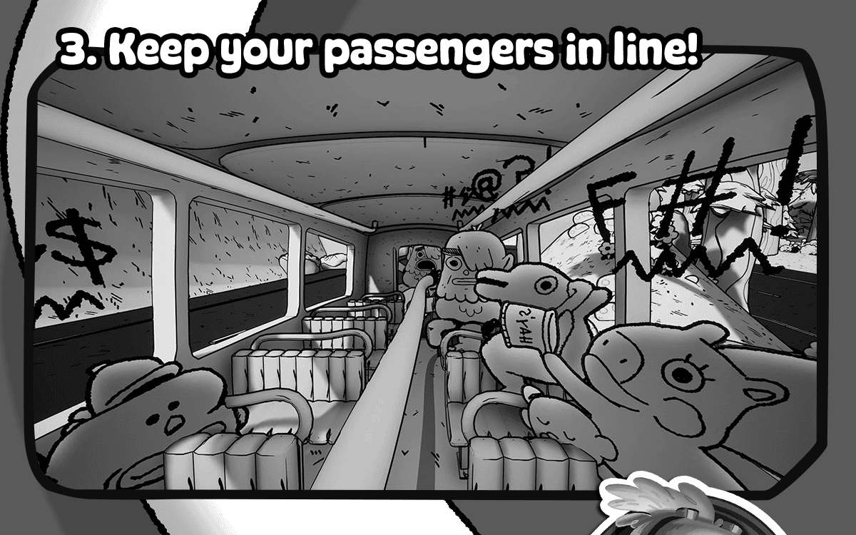 3. Keep your passengers in line!